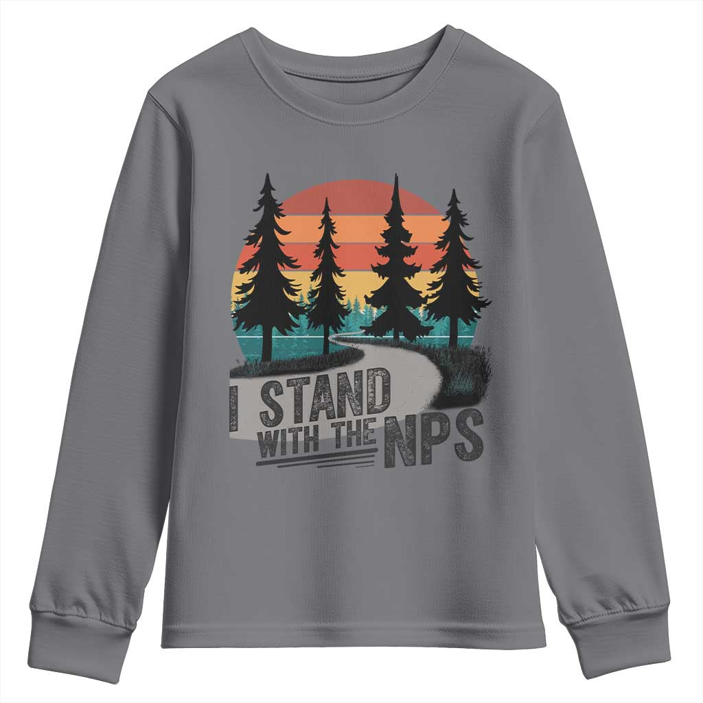 I Stand With The NPS Youth Sweatshirt National Park Support Park Rangers