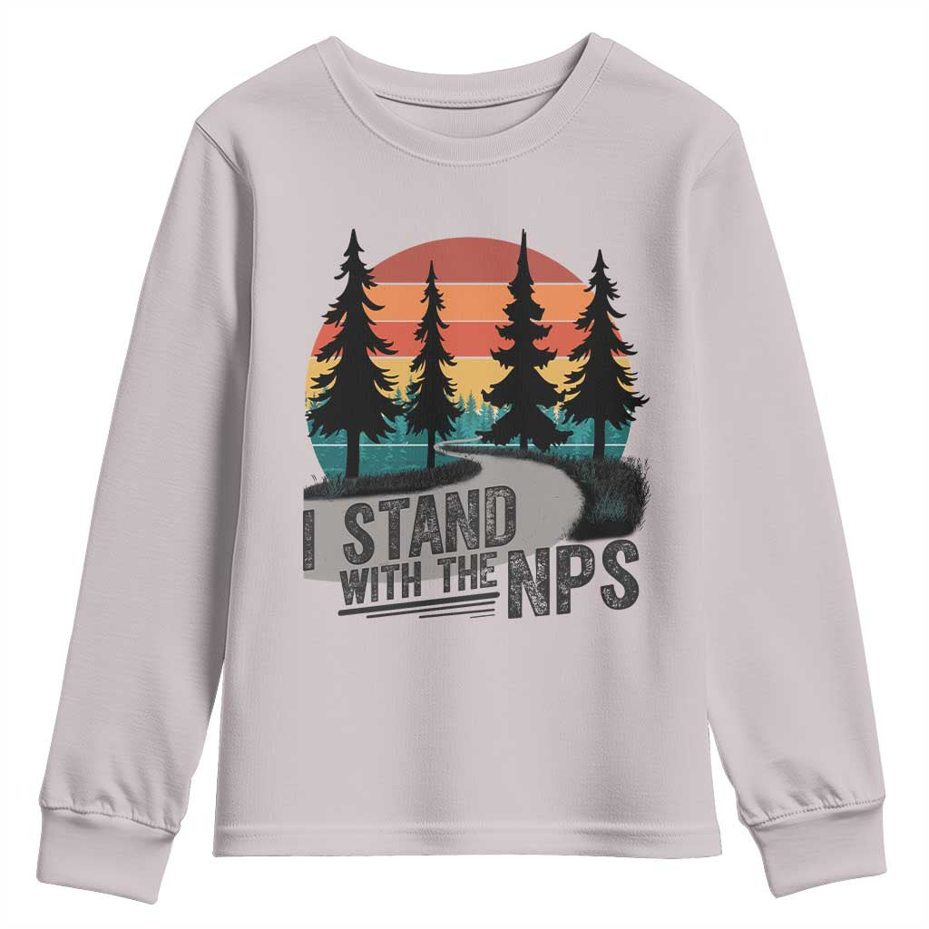 I Stand With The NPS Youth Sweatshirt National Park Support Park Rangers