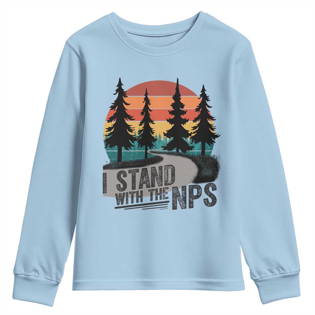 I Stand With The NPS Youth Sweatshirt National Park Support Park Rangers