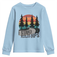 I Stand With The NPS Youth Sweatshirt National Park Support Park Rangers