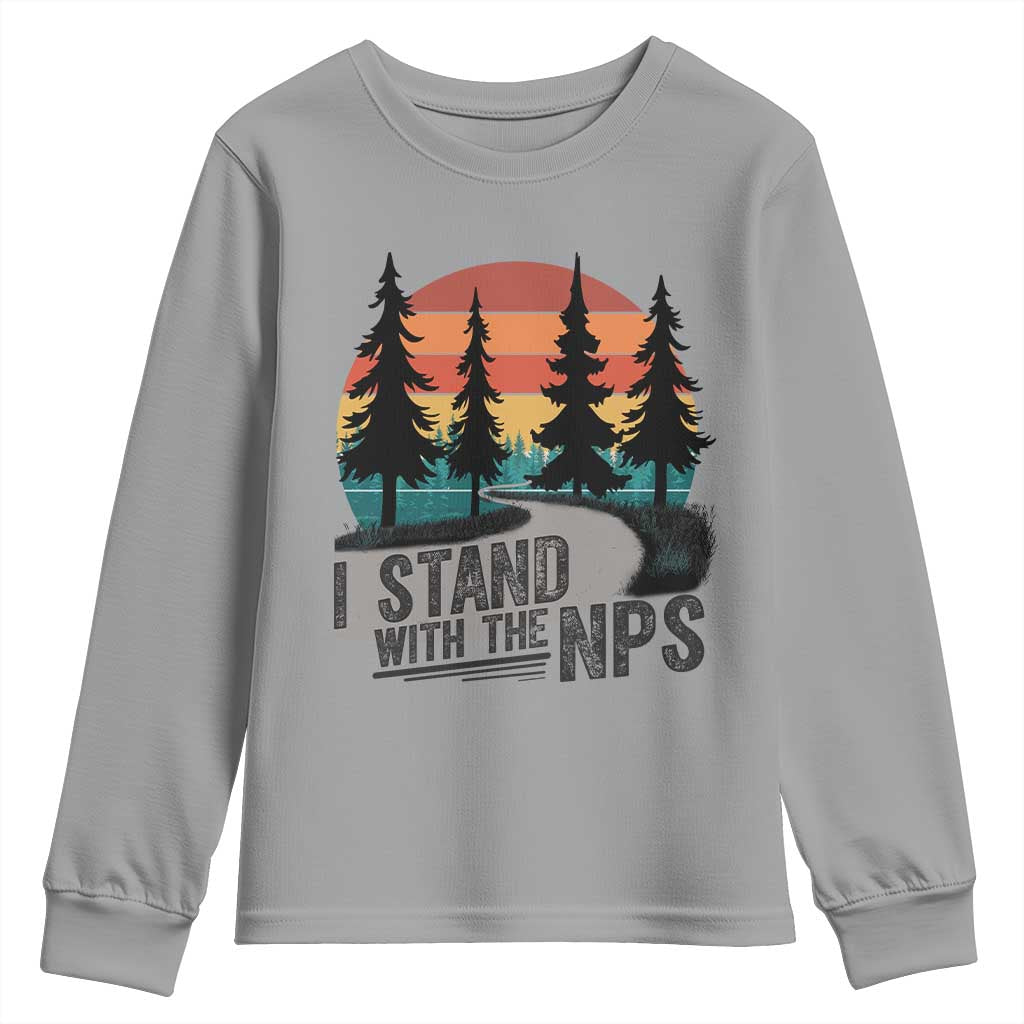 I Stand With The NPS Youth Sweatshirt National Park Support Park Rangers