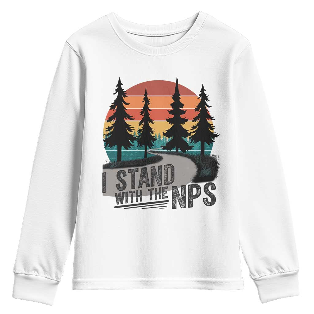 I Stand With The NPS Youth Sweatshirt National Park Support Park Rangers
