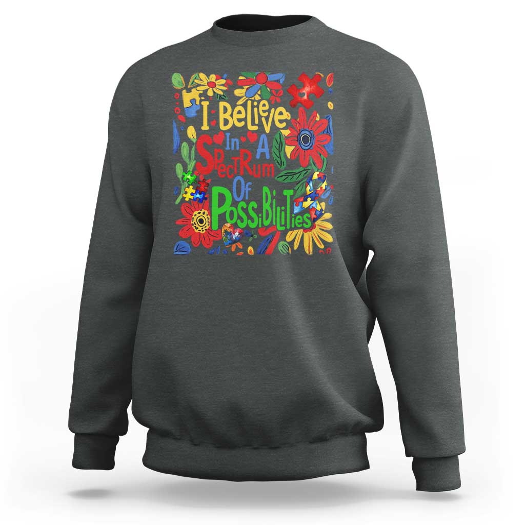 Autism Acceptance Sweatshirt I Believe In A Spectrum Of Possibilities Retro Boho