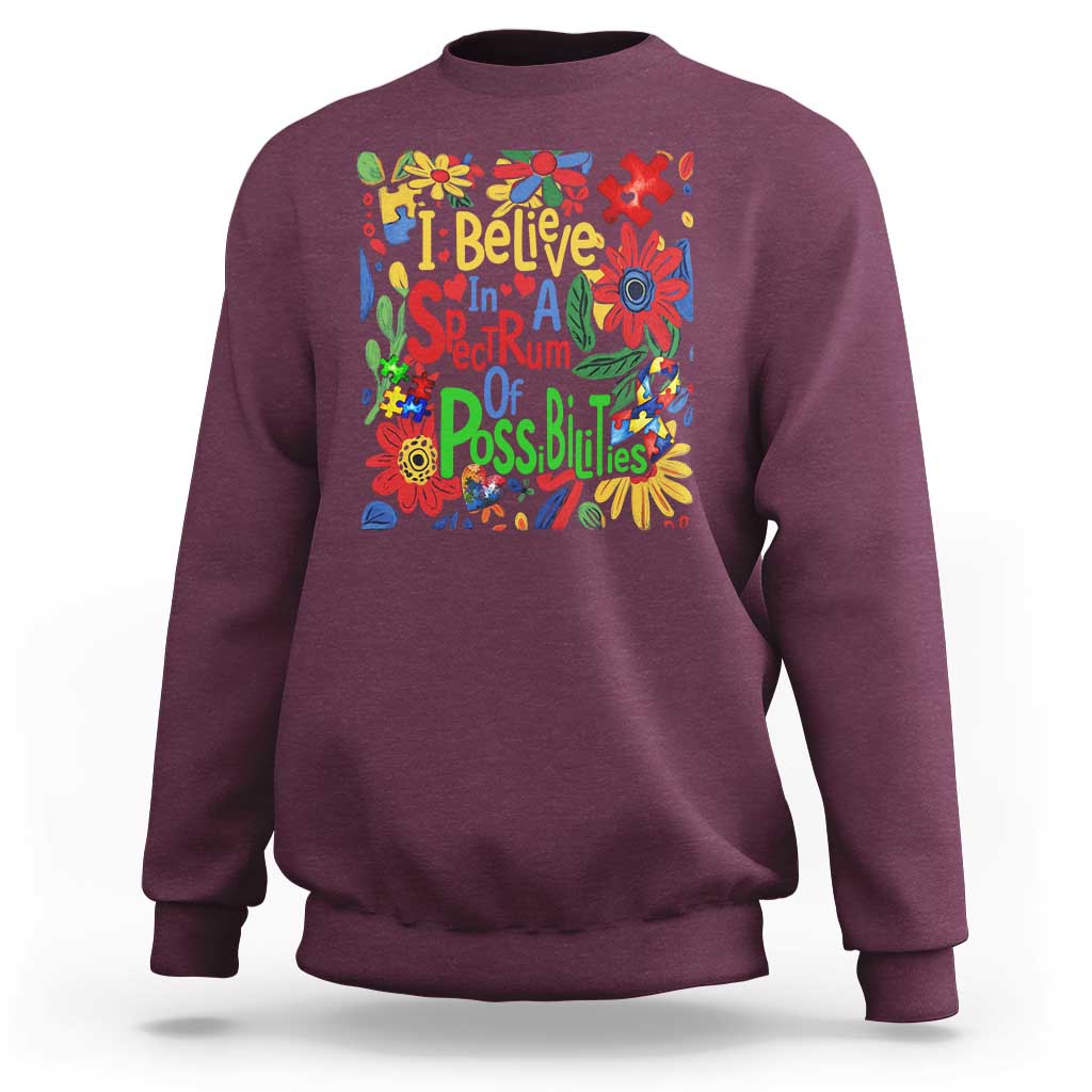 Autism Acceptance Sweatshirt I Believe In A Spectrum Of Possibilities Retro Boho