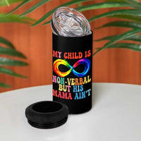 Autism Mom 4 in 1 Can Cooler Tumbler My Child May Be Non verbal But His Mama Ain't Autism