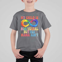 Autism Mom T Shirt For Kid My Child May Be Non verbal But His Mama Ain't Autism