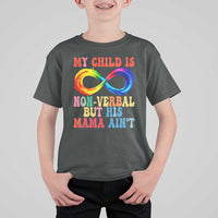 Autism Mom T Shirt For Kid My Child May Be Non verbal But His Mama Ain't Autism