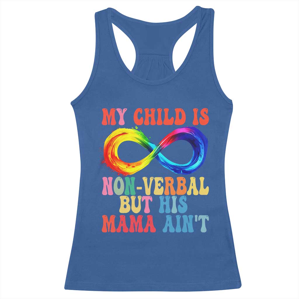 Autism Mom Racerback Tank Top My Child May Be Non verbal But His Mama Ain't Autism