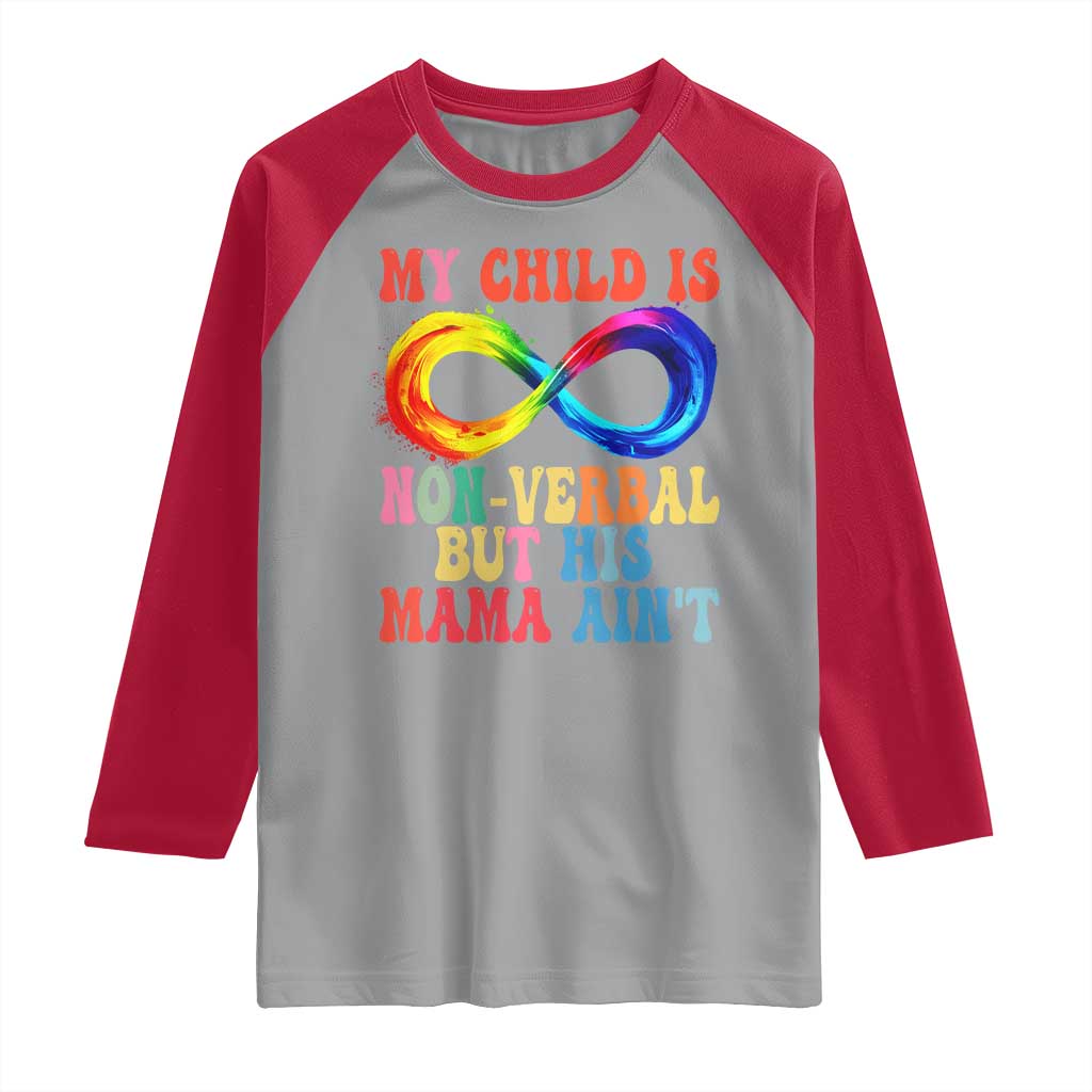Autism Mom Raglan Shirt My Child May Be Non verbal But His Mama Ain't Autism