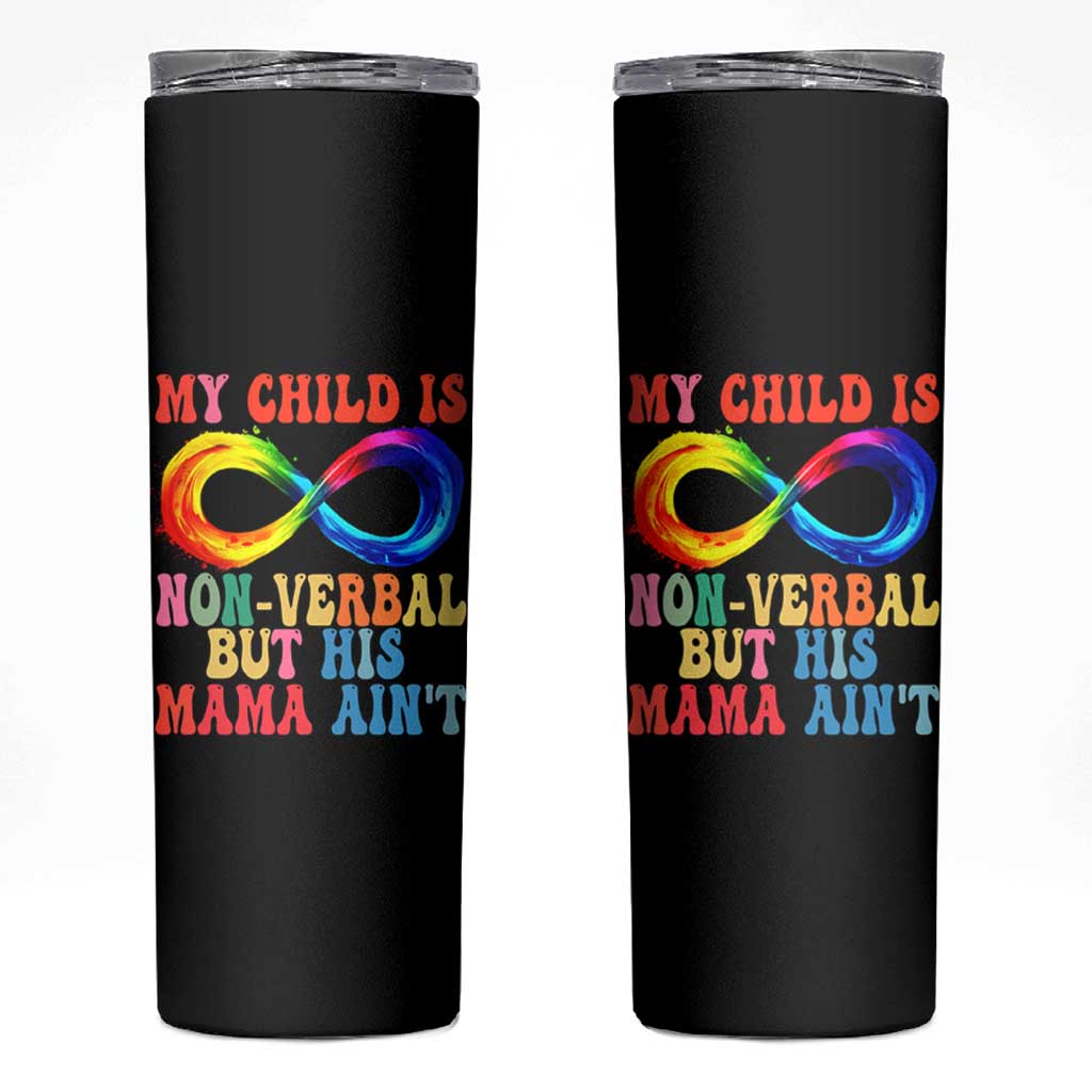 Autism Mom Skinny Tumbler My Child May Be Non verbal But His Mama Ain't Autism