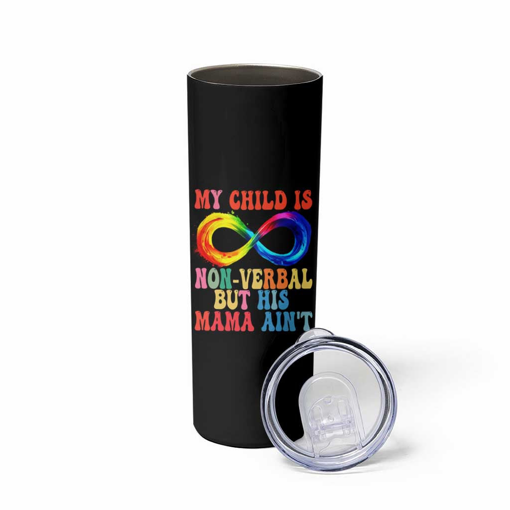 Autism Mom Skinny Tumbler My Child May Be Non verbal But His Mama Ain't Autism