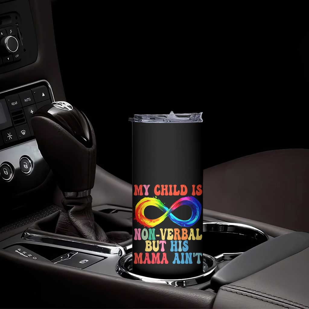 Autism Mom Skinny Tumbler My Child May Be Non verbal But His Mama Ain't Autism