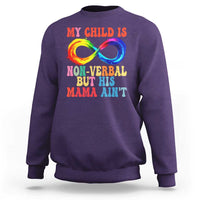 Autism Mom Sweatshirt My Child May Be Non verbal But His Mama Ain't Autism