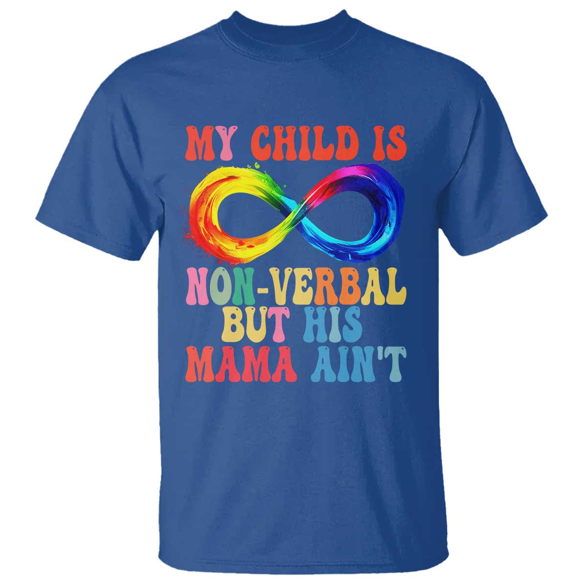 Autism Mom T Shirt My Child May Be Non verbal But His Mama Ain't Autism