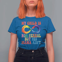 Autism Mom T Shirt For Women My Child May Be Non verbal But His Mama Ain't Autism