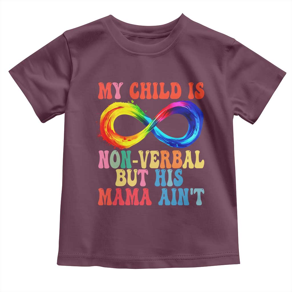Autism Mom Toddler T Shirt My Child May Be Non verbal But His Mama Ain't Autism