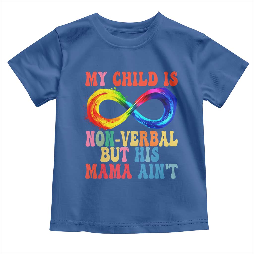 Autism Mom Toddler T Shirt My Child May Be Non verbal But His Mama Ain't Autism