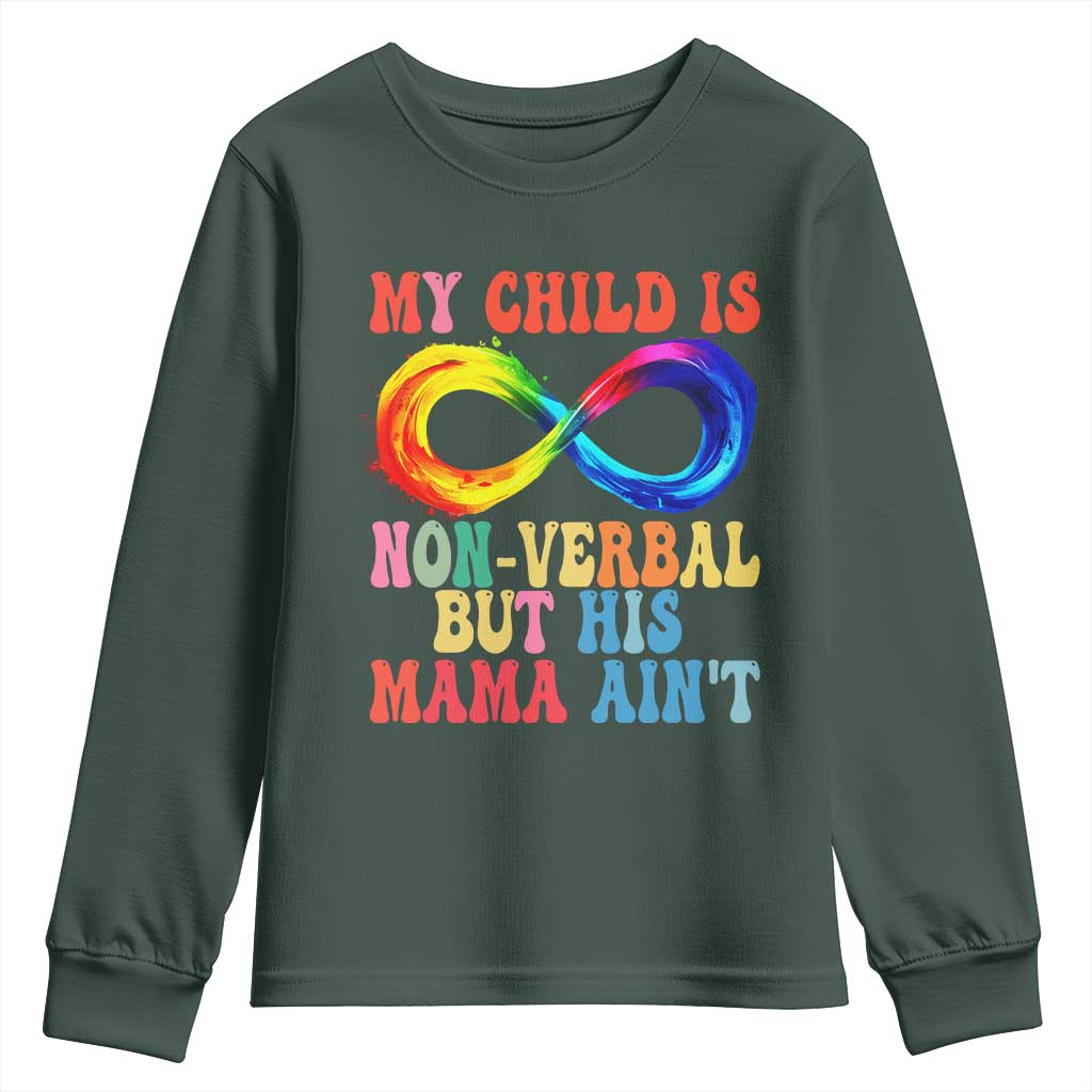 Autism Mom Youth Sweatshirt My Child May Be Non verbal But His Mama Ain't Autism