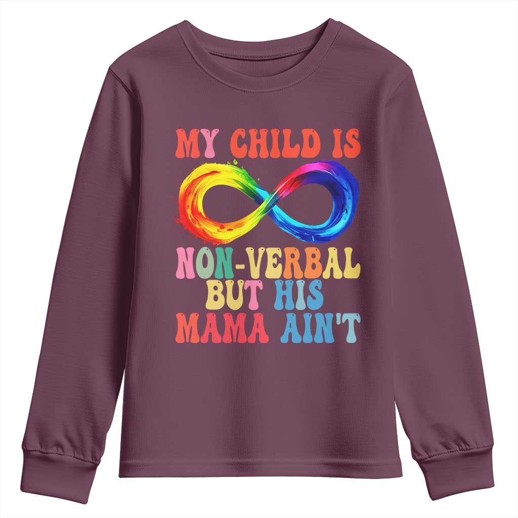 Autism Mom Youth Sweatshirt My Child May Be Non verbal But His Mama Ain't Autism