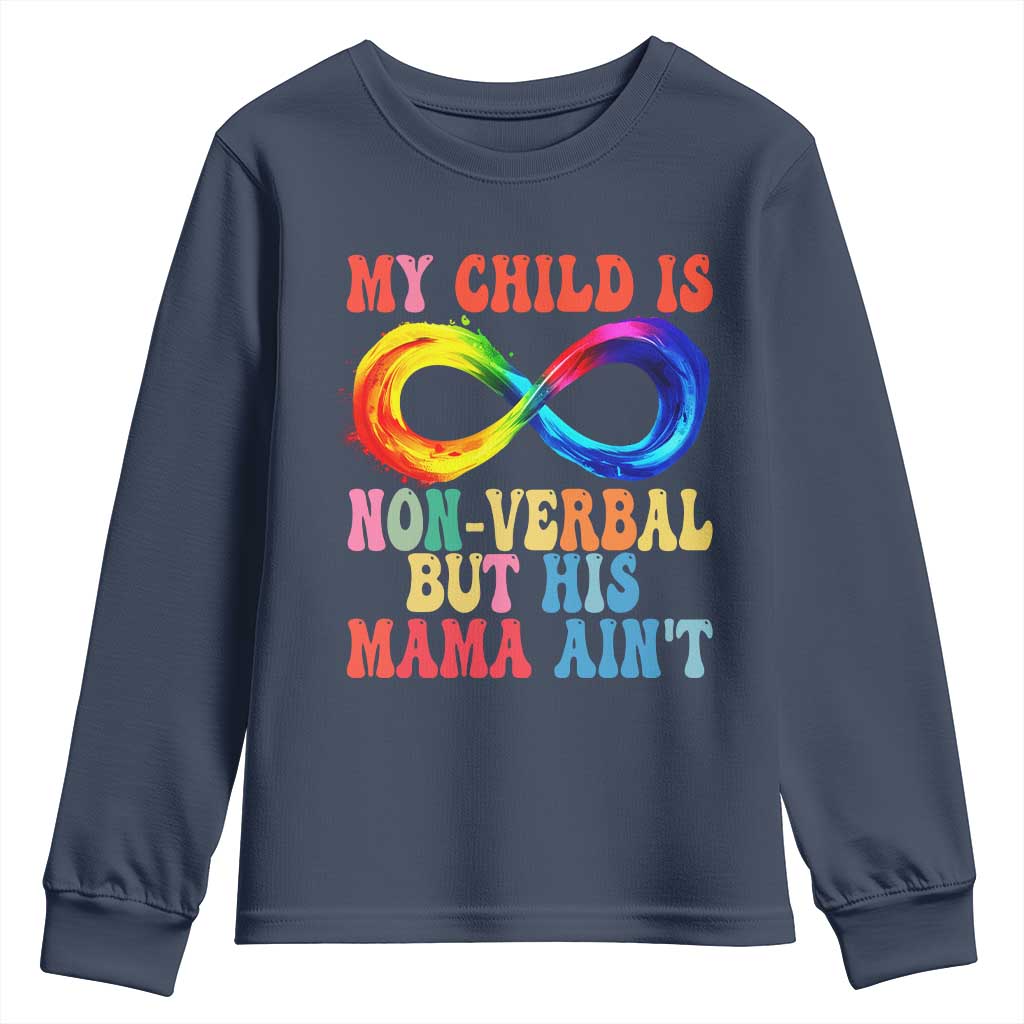 Autism Mom Youth Sweatshirt My Child May Be Non verbal But His Mama Ain't Autism