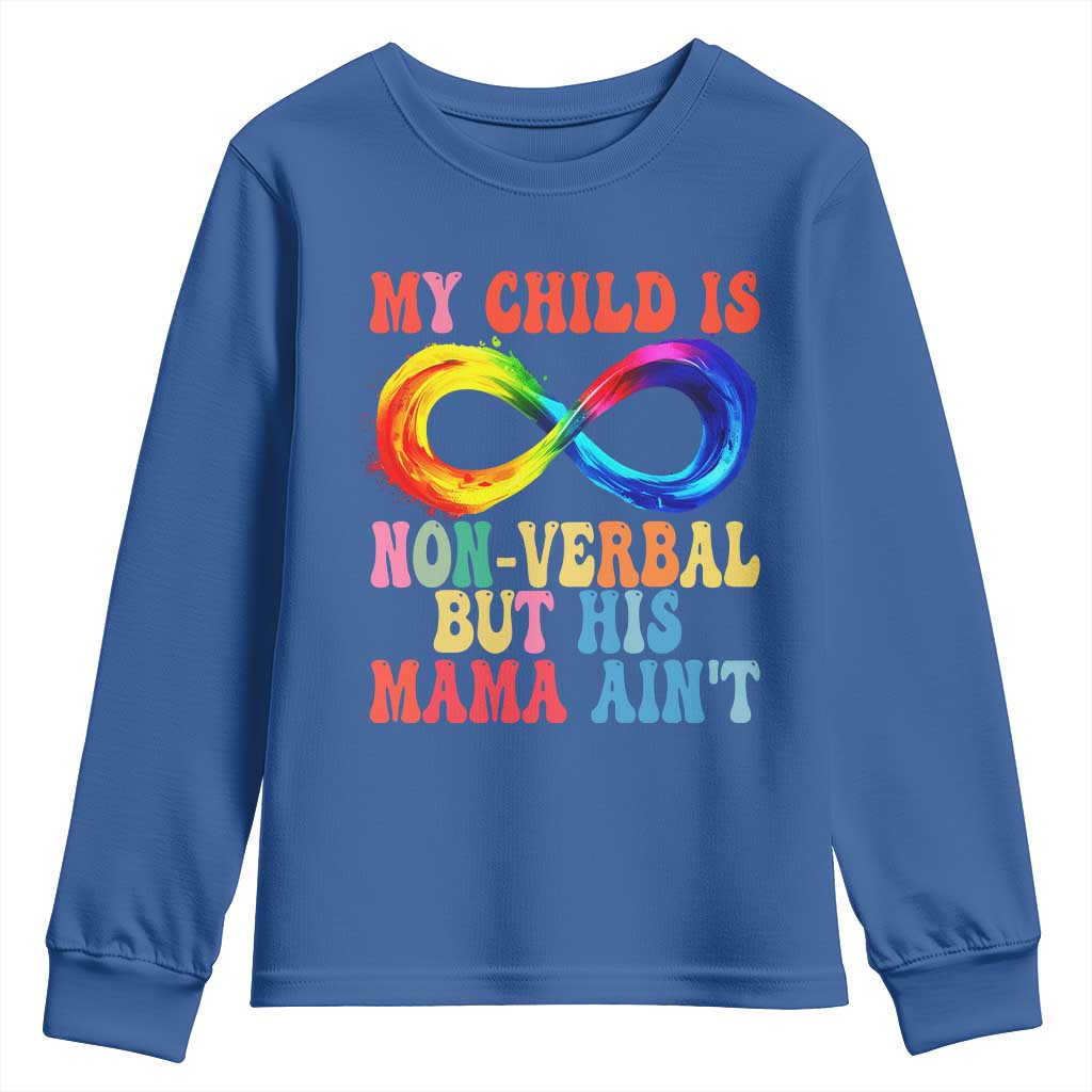 Autism Mom Youth Sweatshirt My Child May Be Non verbal But His Mama Ain't Autism