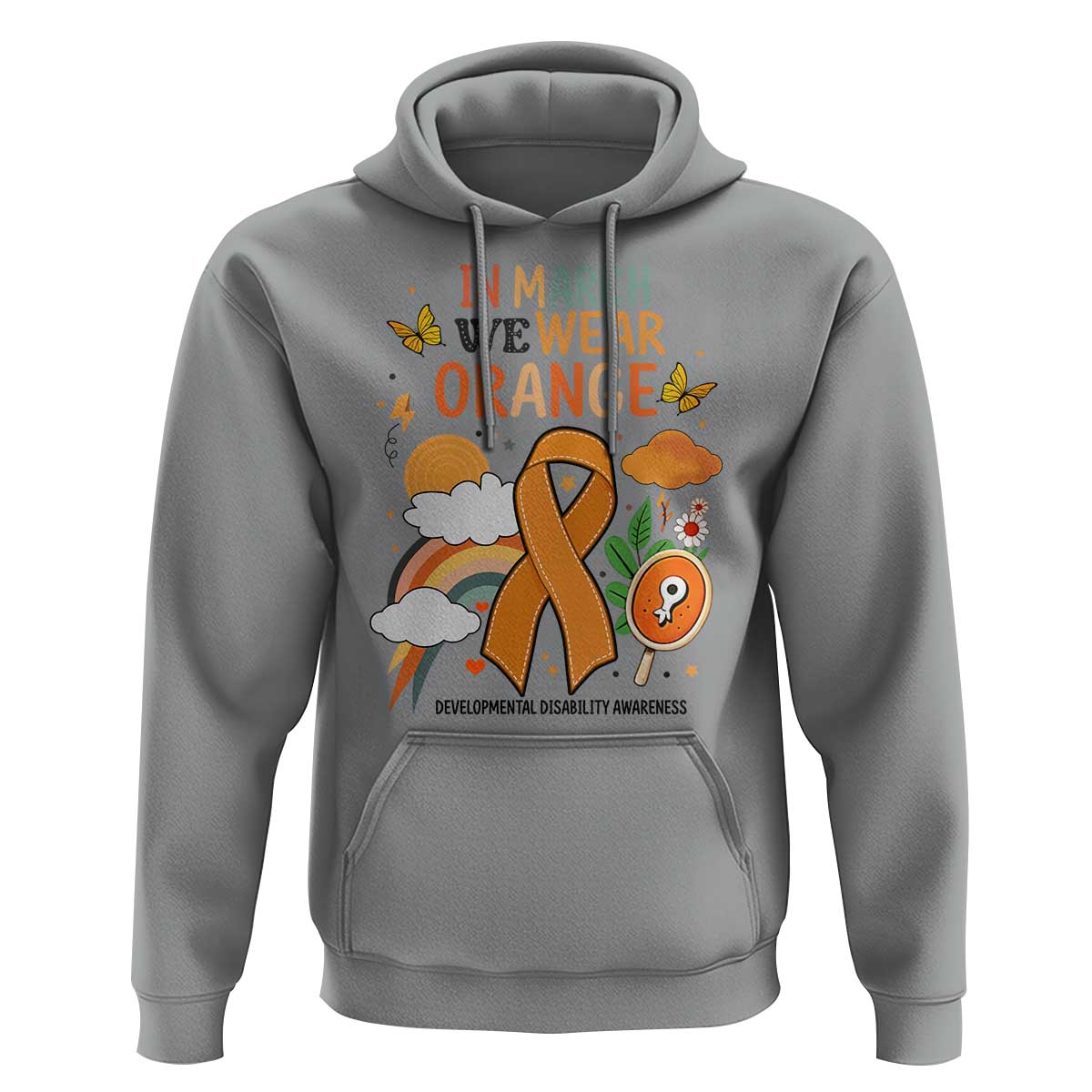 Developmental Disability Awareness Hoodie In March We Wear Orange