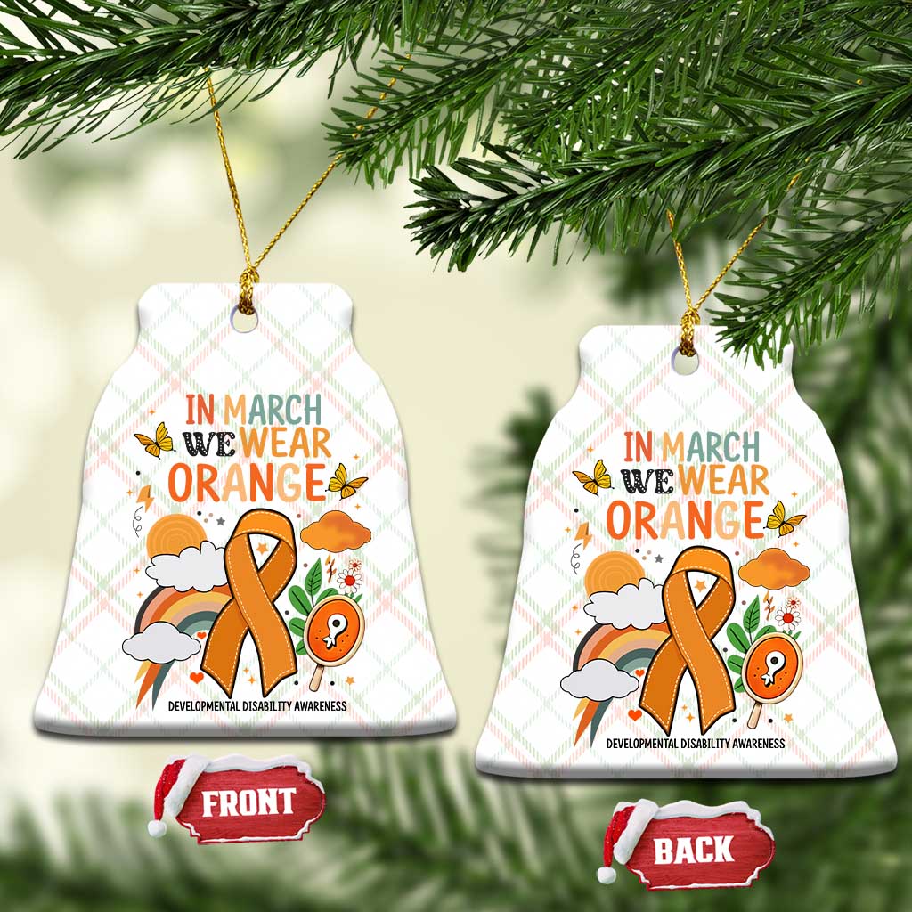Developmental Disability Awareness Ceramic Ornament In March We Wear Orange - Wonder Print Shop