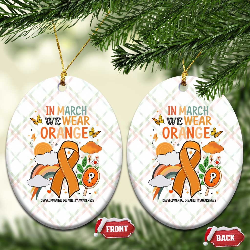 Developmental Disability Awareness Ceramic Ornament In March We Wear Orange - Wonder Print Shop