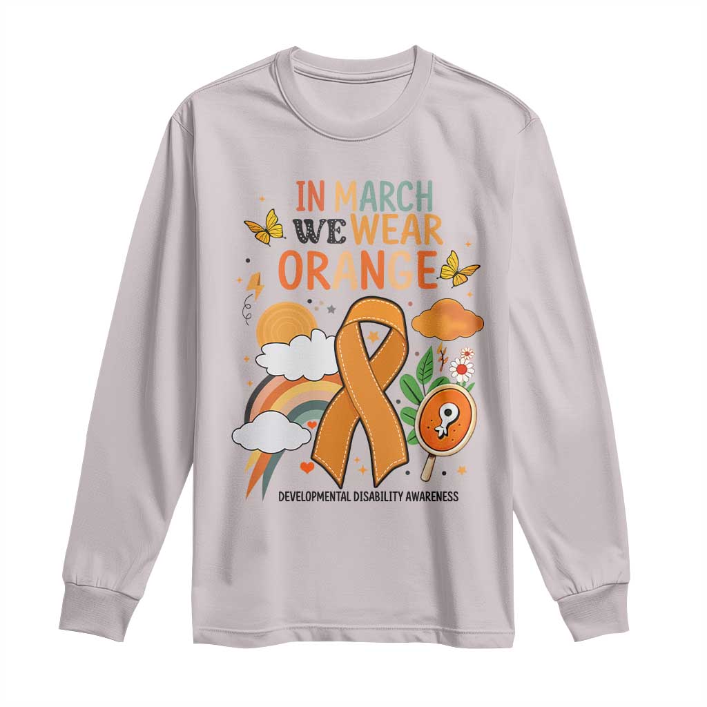 Developmental Disability Awareness Long Sleeve Shirt In March We Wear Orange