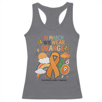 Developmental Disability Awareness Racerback Tank Top In March We Wear Orange