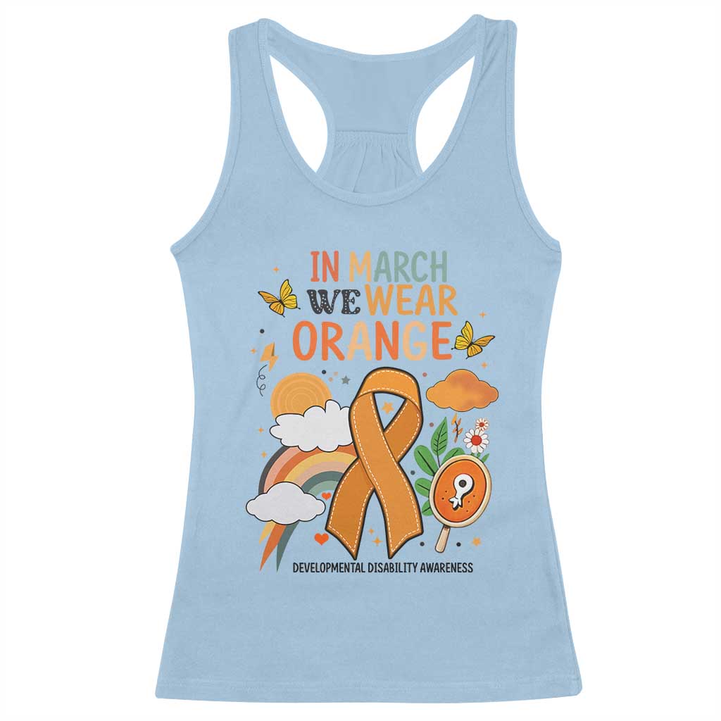 Developmental Disability Awareness Racerback Tank Top In March We Wear Orange