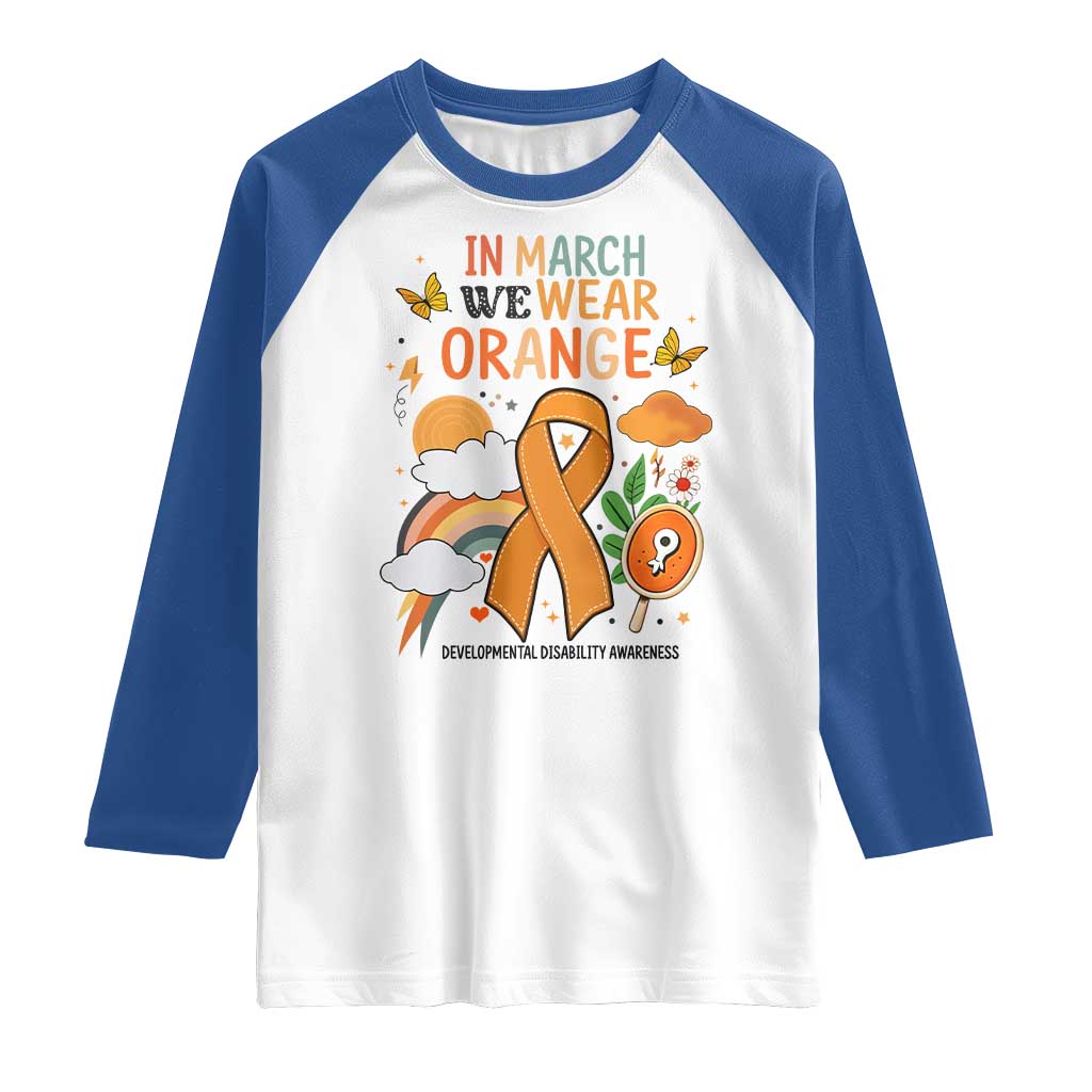Developmental Disability Awareness Raglan Shirt In March We Wear Orange