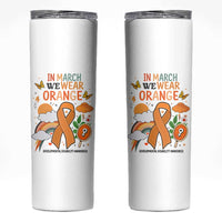 Developmental Disability Awareness Skinny Tumbler In March We Wear Orange