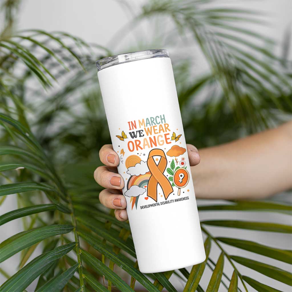 Developmental Disability Awareness Skinny Tumbler In March We Wear Orange
