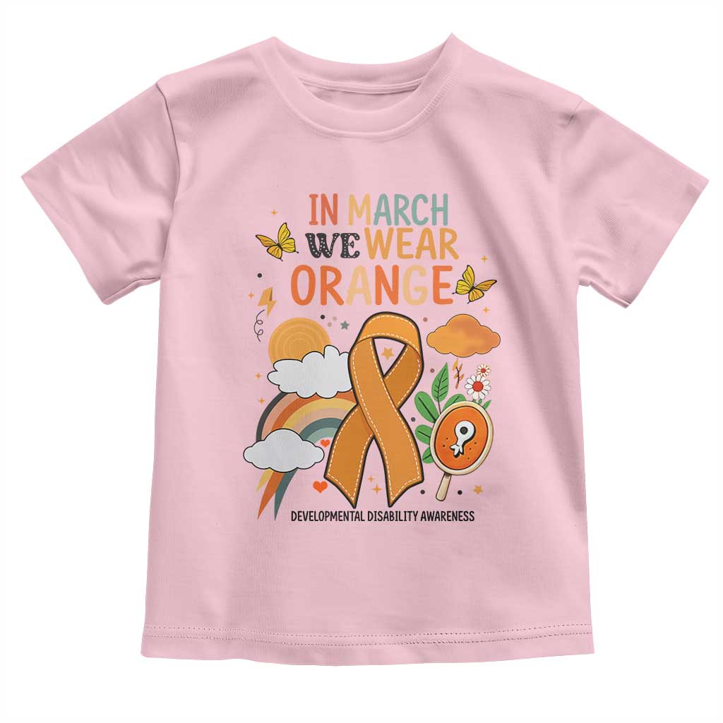 Developmental Disability Awareness Toddler T Shirt In March We Wear Orange