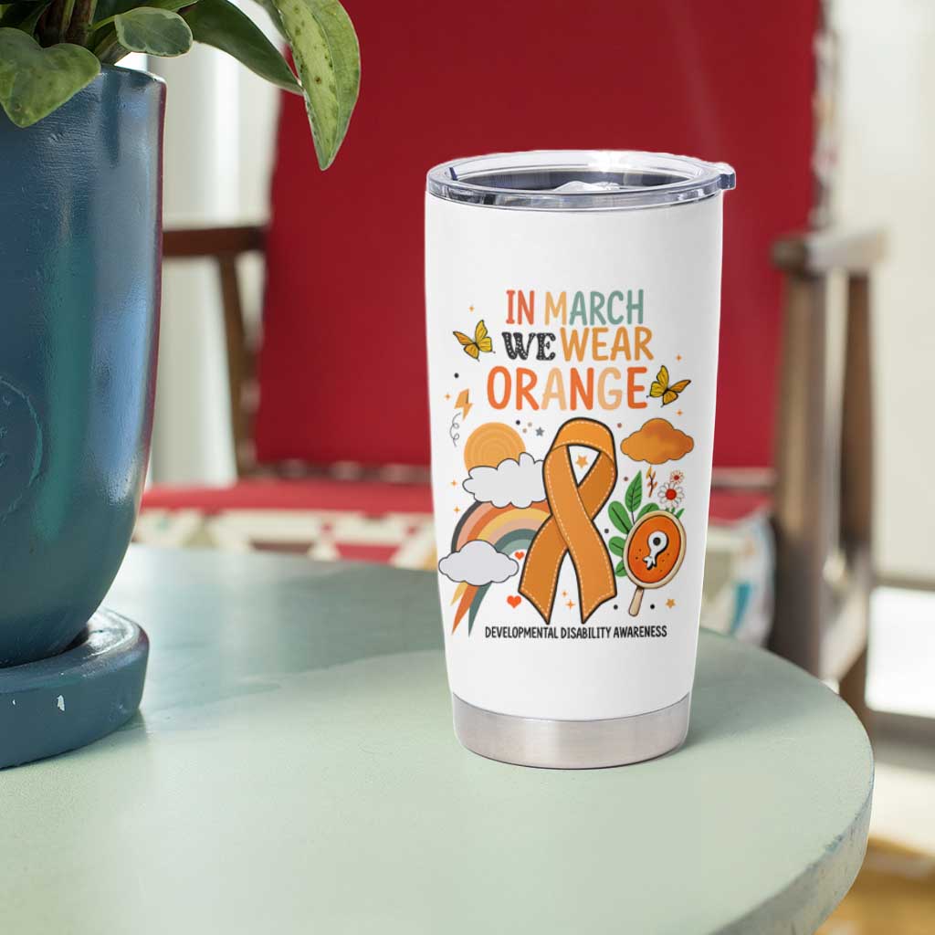 Developmental Disability Awareness Tumbler Cup In March We Wear Orange