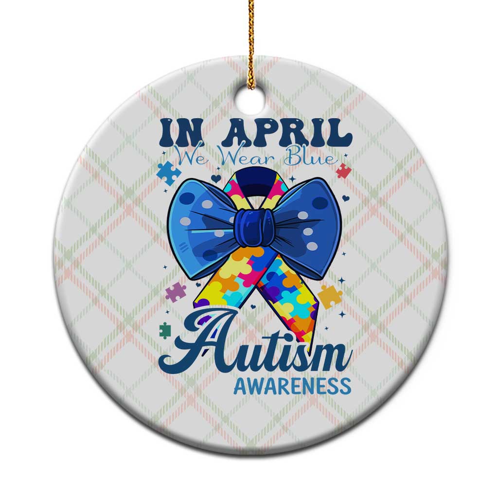 Autism Awareness Ceramic Ornament In April We Wear Blue Puzzle Ribbon Coquette Bow - Wonder Print Shop