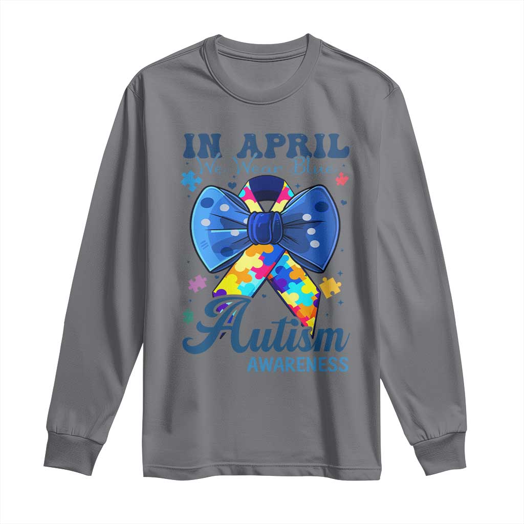 Autism Awareness Long Sleeve Shirt In April We Wear Blue Puzzle Ribbon Coquette Bow
