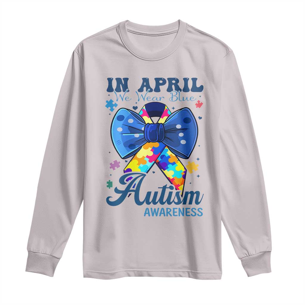 Autism Awareness Long Sleeve Shirt In April We Wear Blue Puzzle Ribbon Coquette Bow