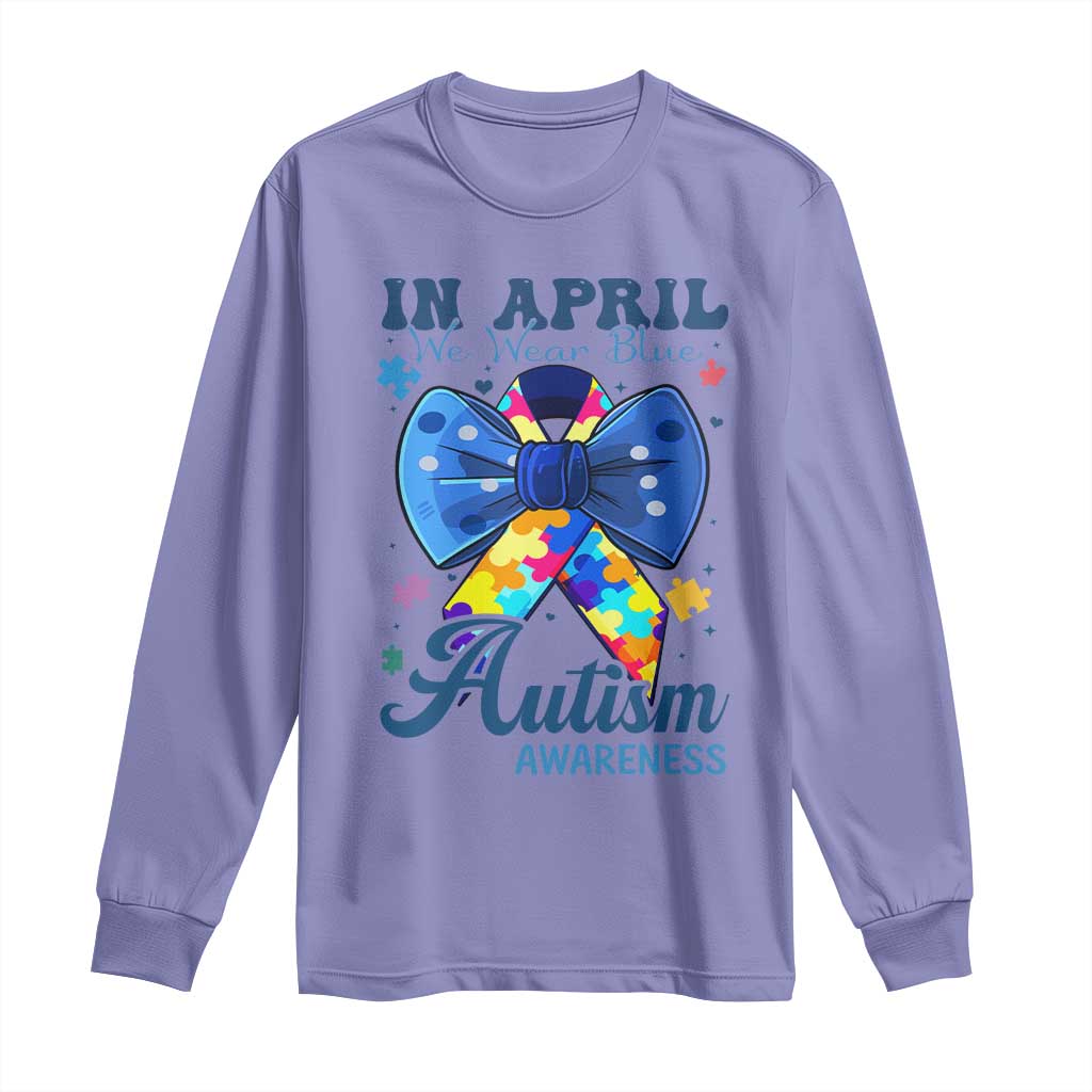 Autism Awareness Long Sleeve Shirt In April We Wear Blue Puzzle Ribbon Coquette Bow
