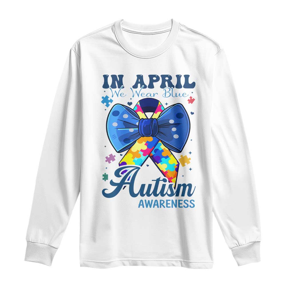 Autism Awareness Long Sleeve Shirt In April We Wear Blue Puzzle Ribbon Coquette Bow