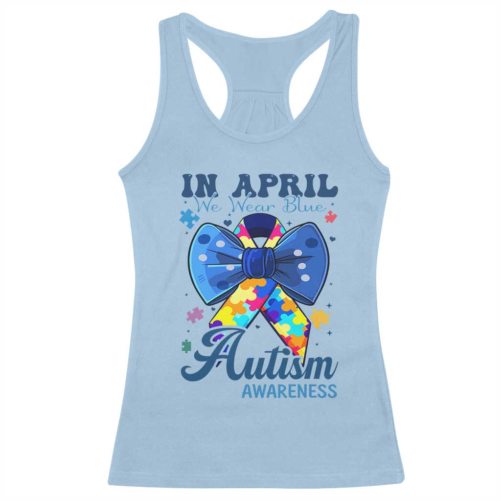 Autism Awareness Racerback Tank Top In April We Wear Blue Puzzle Ribbon Coquette Bow