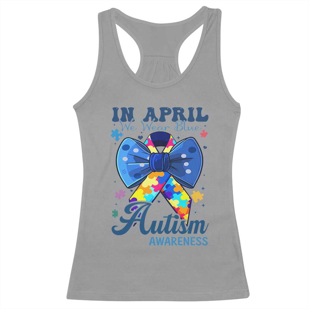 Autism Awareness Racerback Tank Top In April We Wear Blue Puzzle Ribbon Coquette Bow