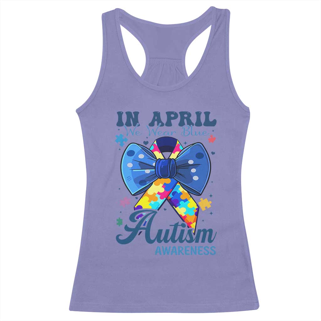Autism Awareness Racerback Tank Top In April We Wear Blue Puzzle Ribbon Coquette Bow