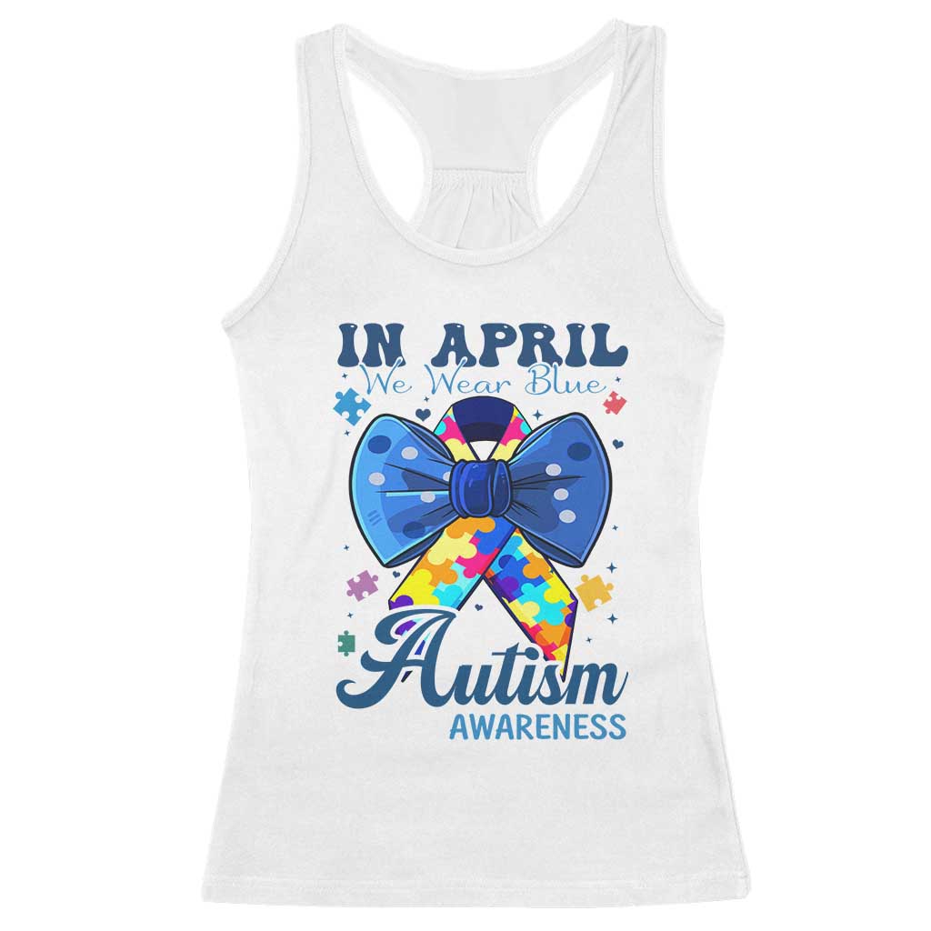 Autism Awareness Racerback Tank Top In April We Wear Blue Puzzle Ribbon Coquette Bow