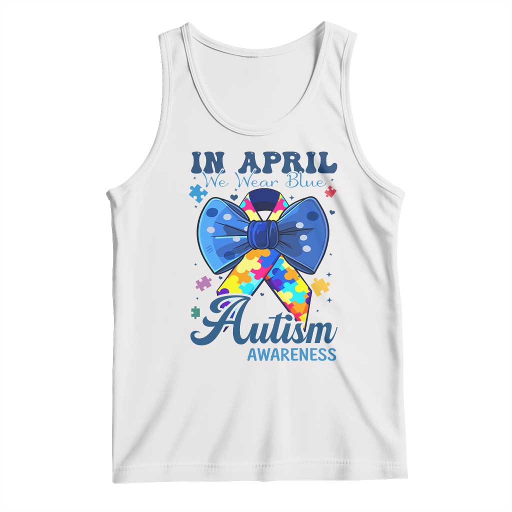 Autism Awareness Tank Top In April We Wear Blue Puzzle Ribbon Coquette Bow