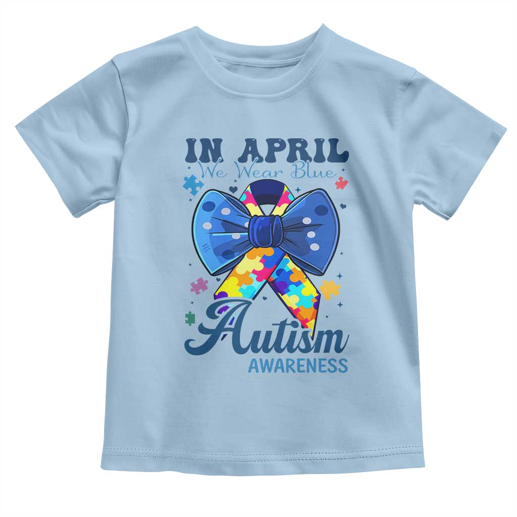 Autism Awareness Toddler T Shirt In April We Wear Blue Puzzle Ribbon Coquette Bow