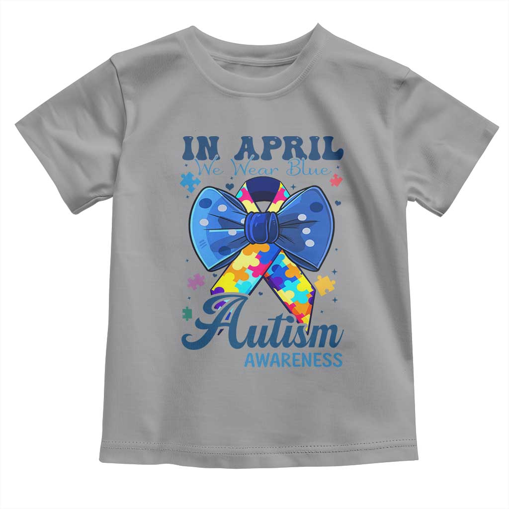 Autism Awareness Toddler T Shirt In April We Wear Blue Puzzle Ribbon Coquette Bow