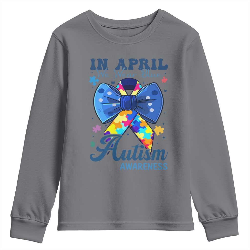 Autism Awareness Youth Sweatshirt In April We Wear Blue Puzzle Ribbon Coquette Bow
