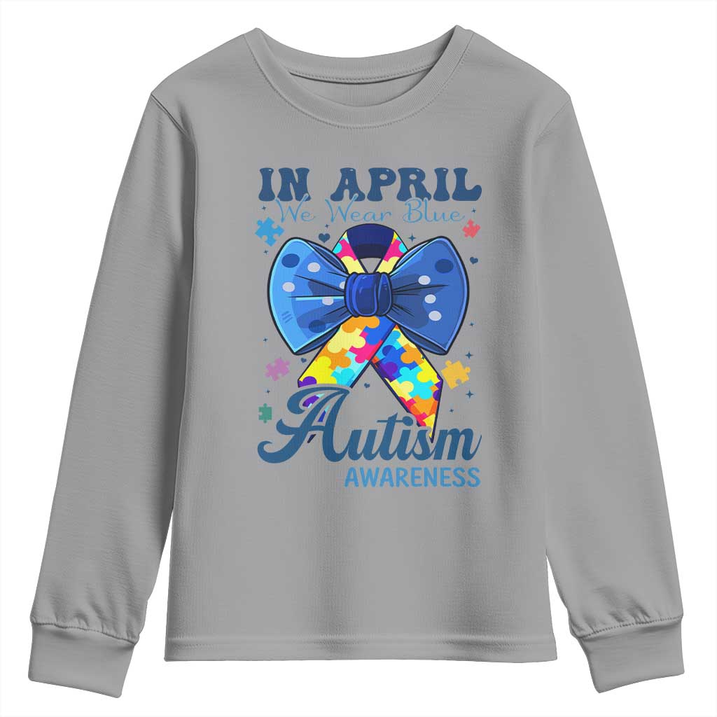 Autism Awareness Youth Sweatshirt In April We Wear Blue Puzzle Ribbon Coquette Bow